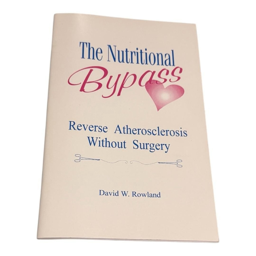 The Nutritional Bypass David W Rowland Health Alternative Medicine Pamphlet